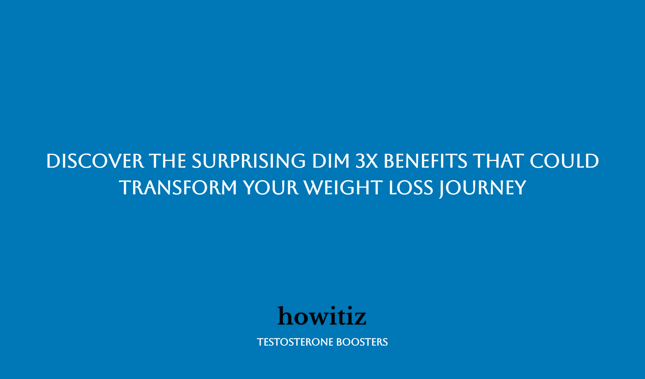 Discover The Surprising Dim 3x Benefits That Could Transform Your Weight Loss Journey
