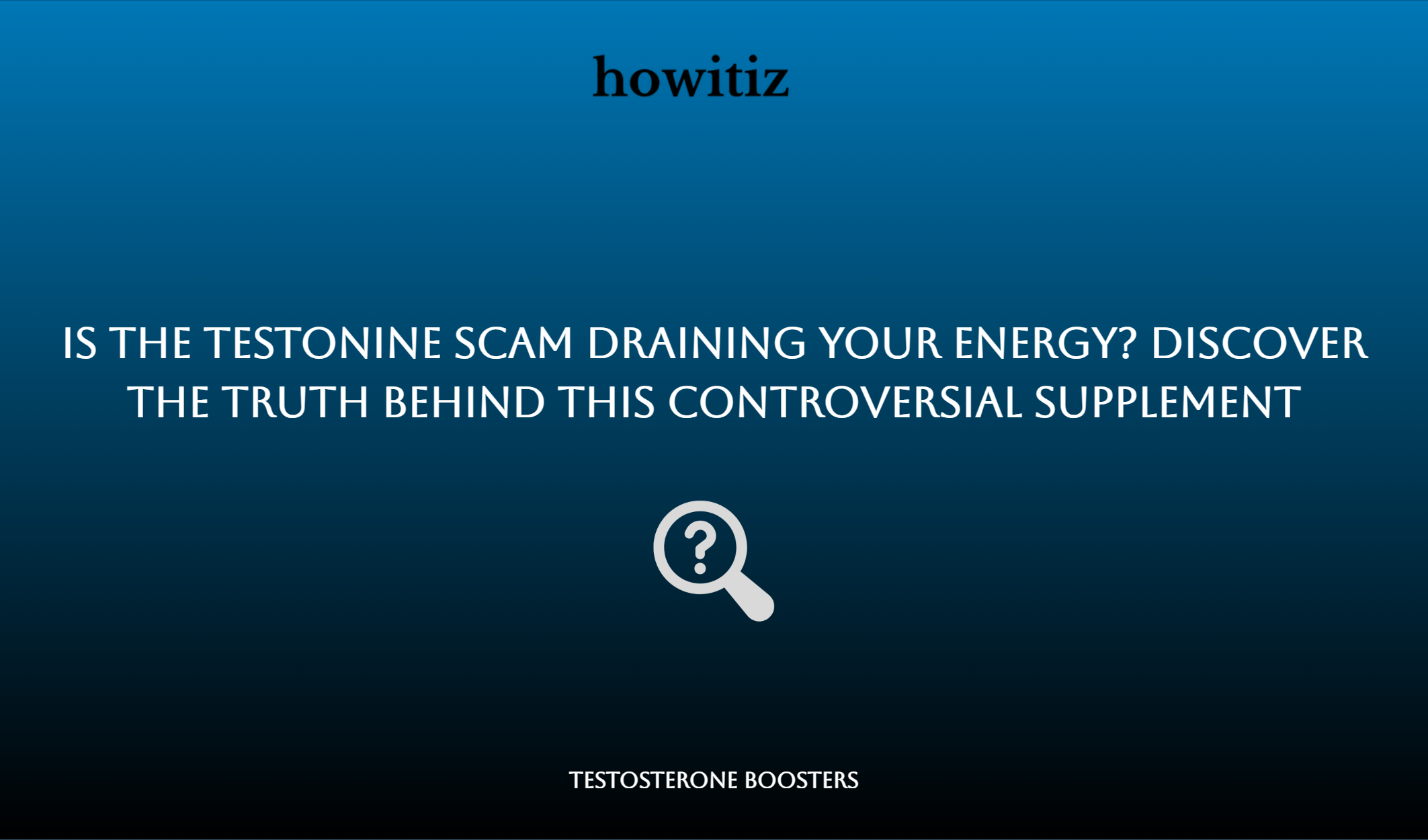 Is The Testonine Scam Draining Your Energy? Discover The Truth Behind This Controversial Supplement