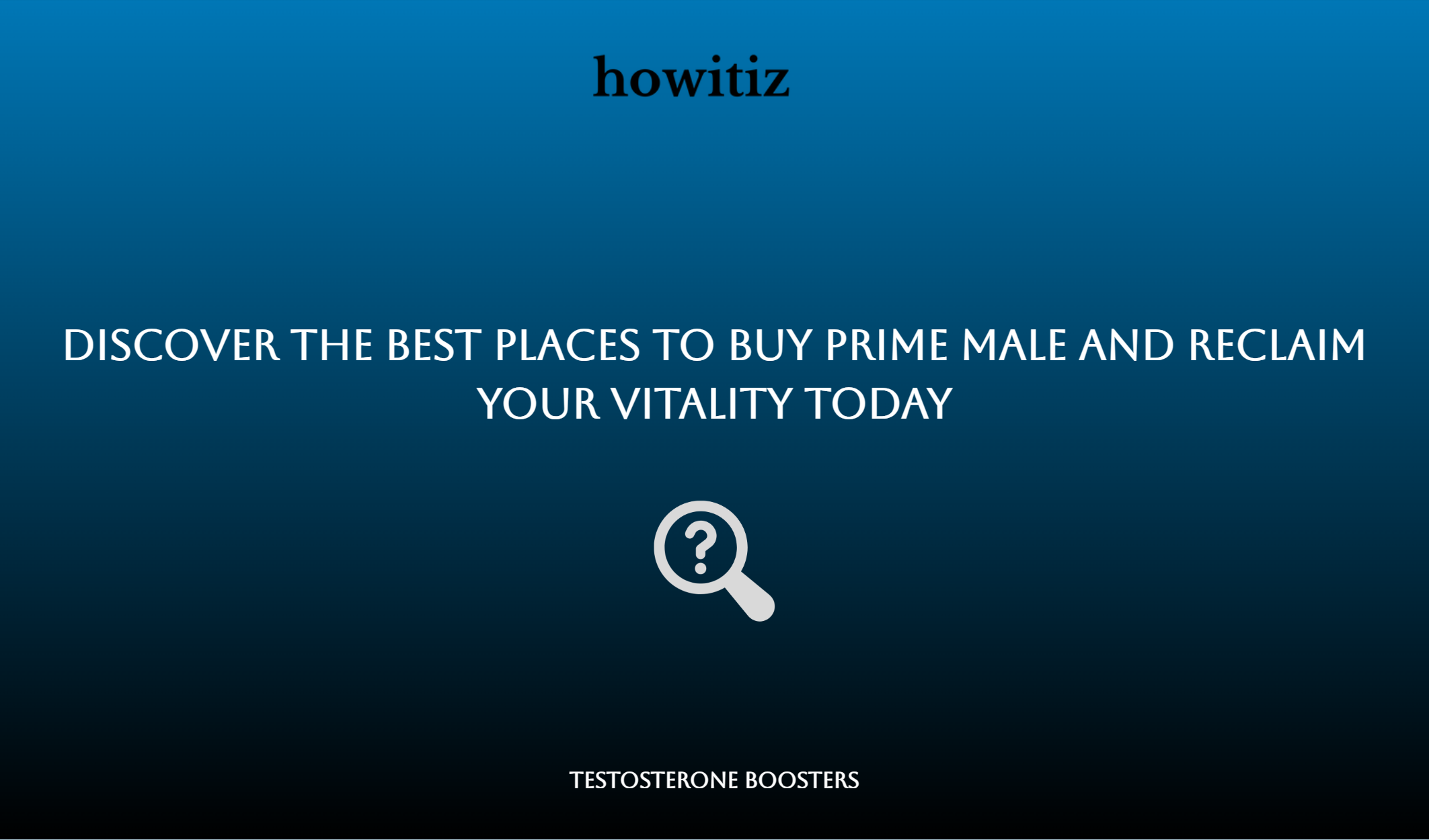 Discover The Best Places To Buy Prime Male And Reclaim Your Vitality Today