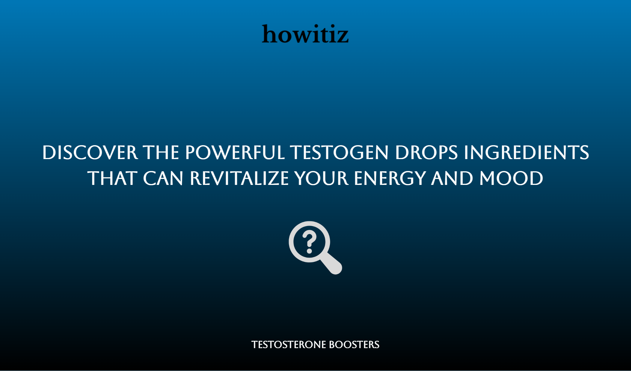 Discover The Powerful Testogen Drops Ingredients That Can Revitalize Your Energy And Mood