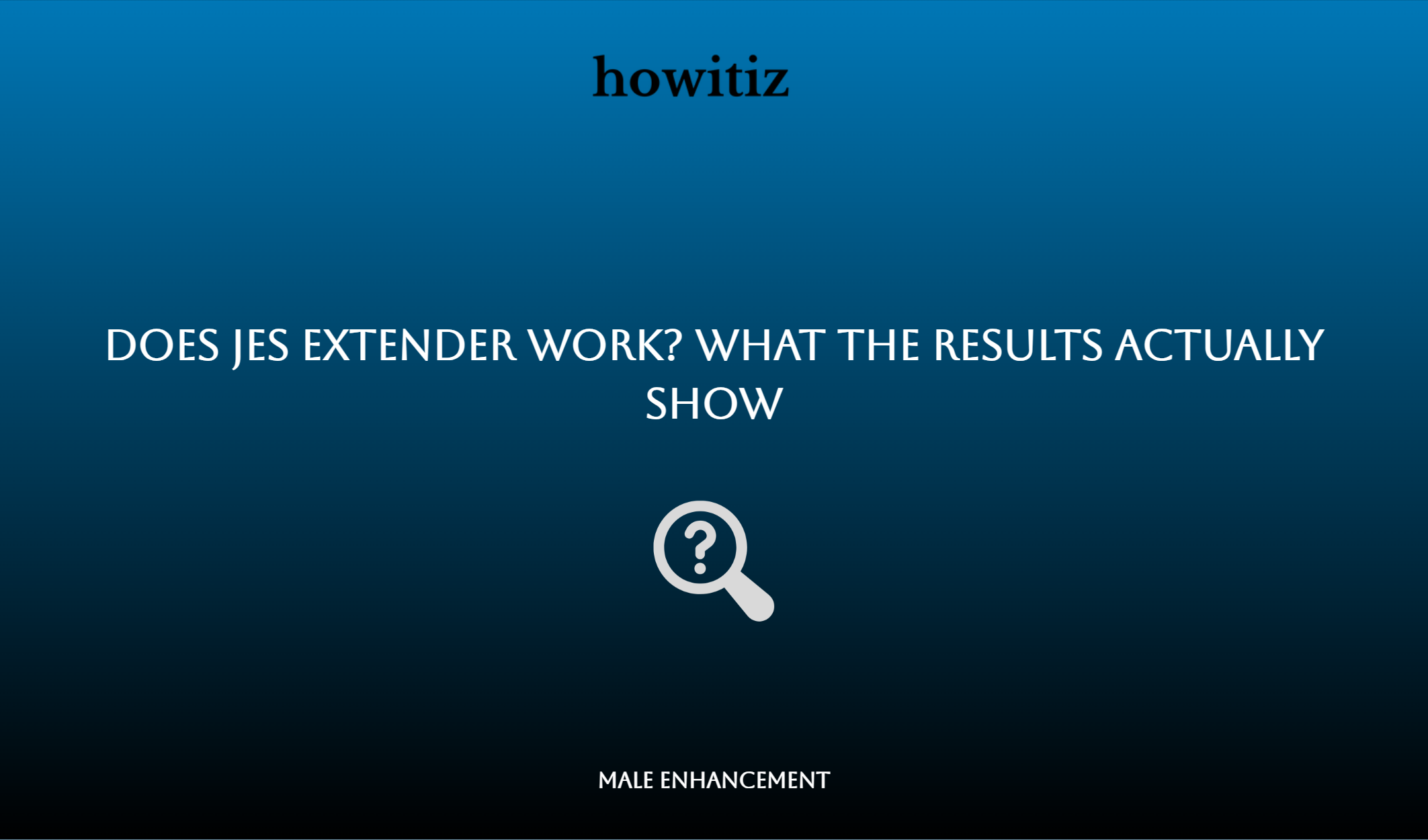 Does Jes Extender Work? What The Results Actually Show