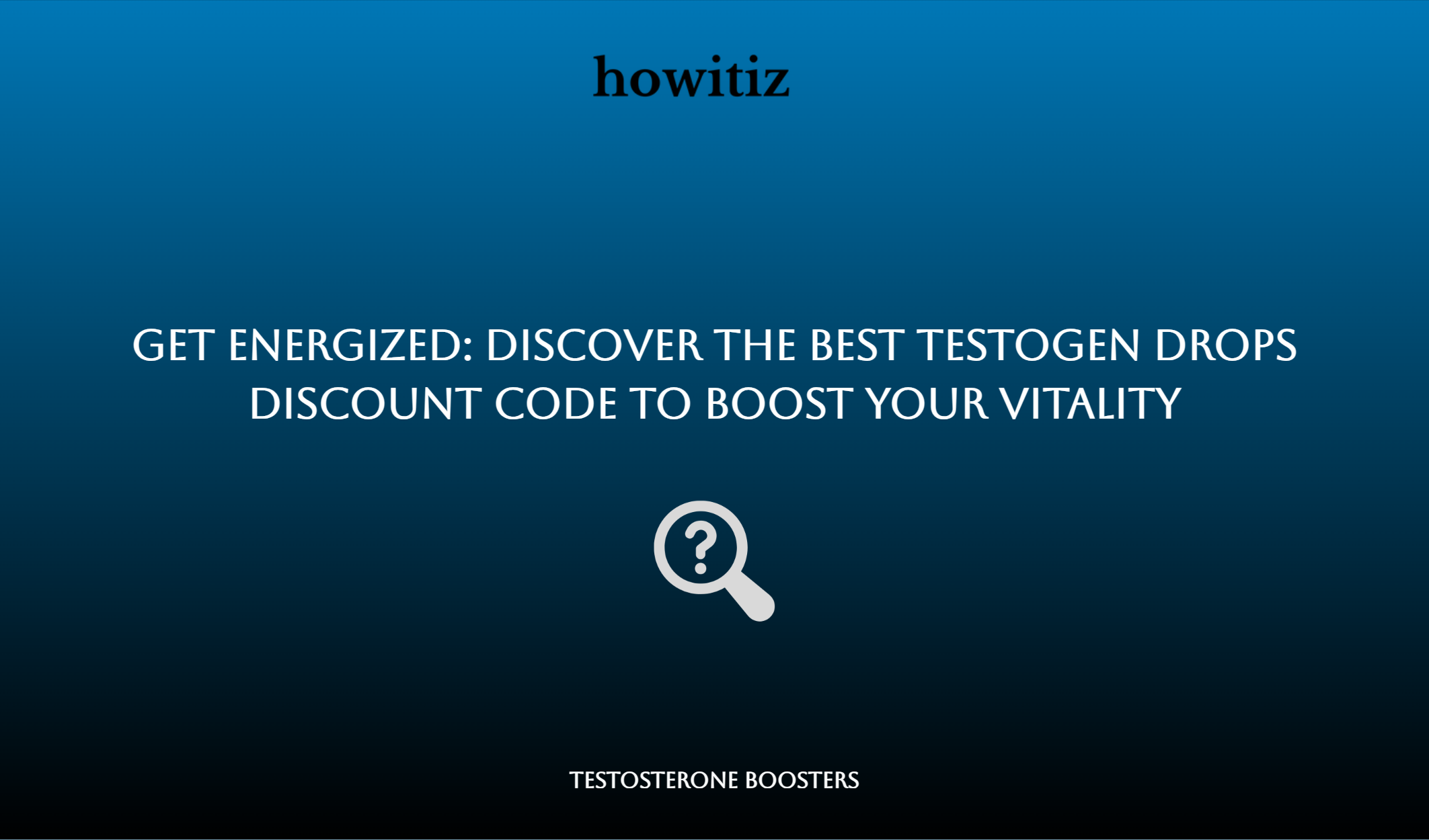 Get Energized: Discover The Best Testogen Drops Discount Code To Boost Your Vitality