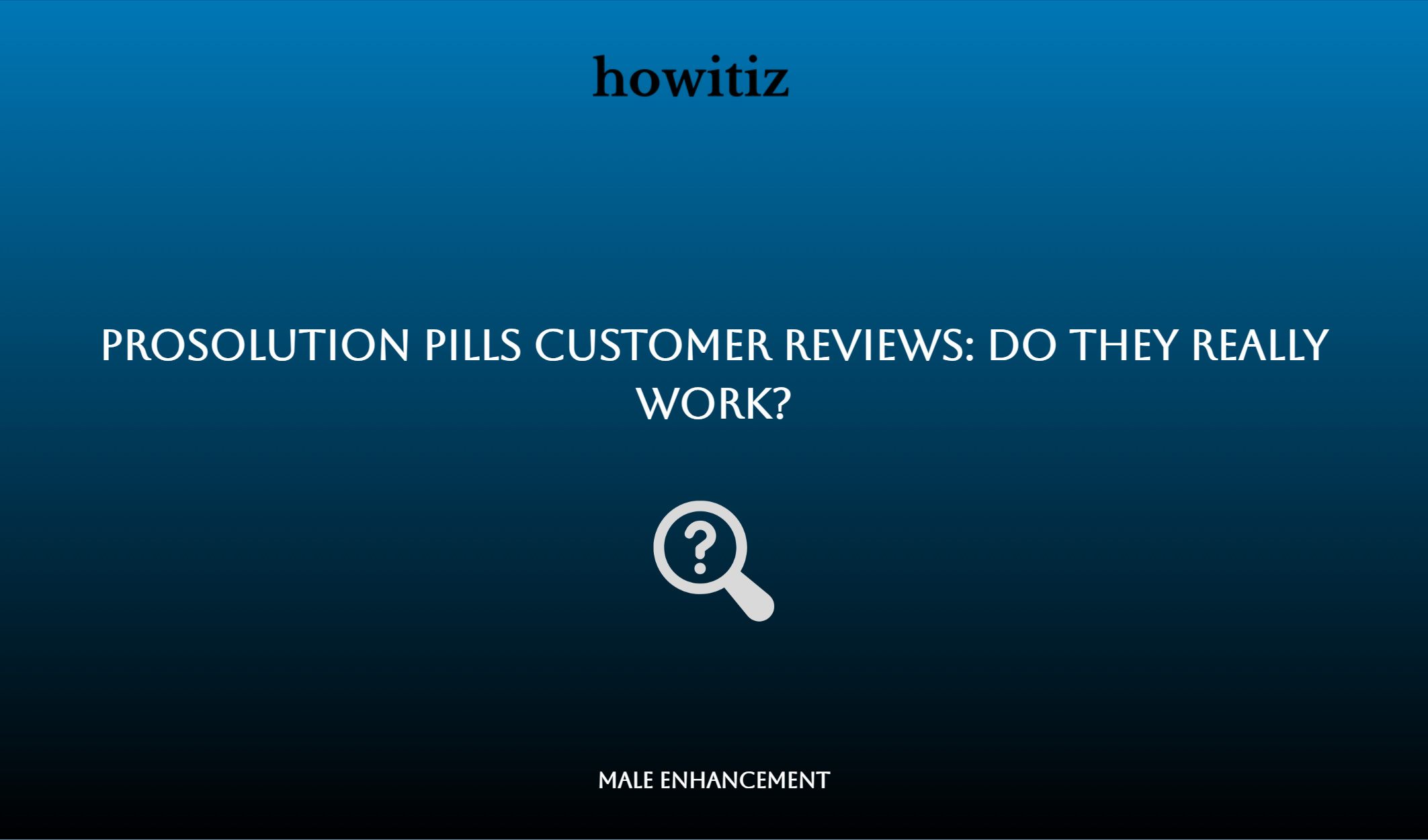 Prosolution Pills Customer Reviews: Do They Really Work?
