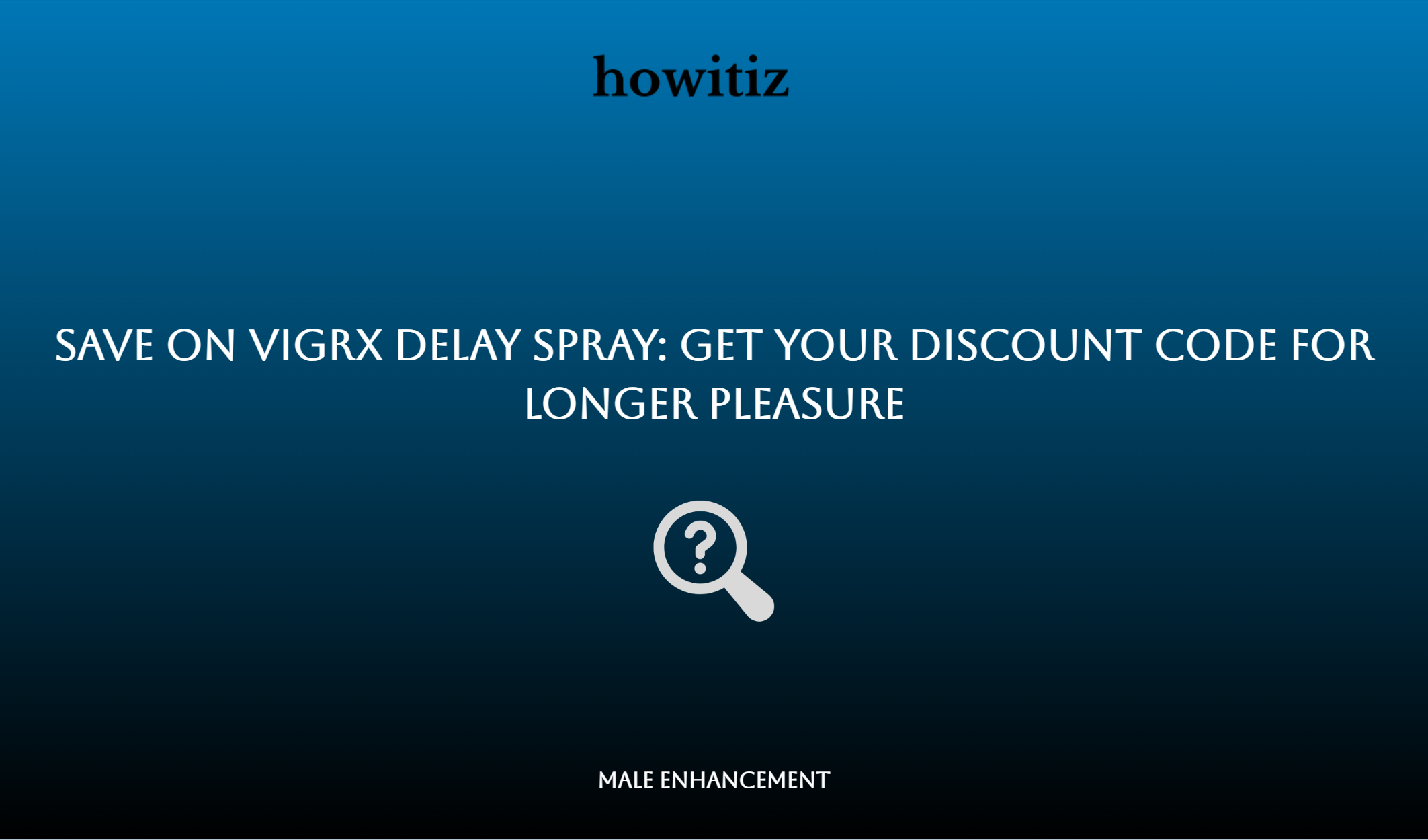 Save On Vigrx Delay Spray: Get Your Discount Code For Longer Pleasure