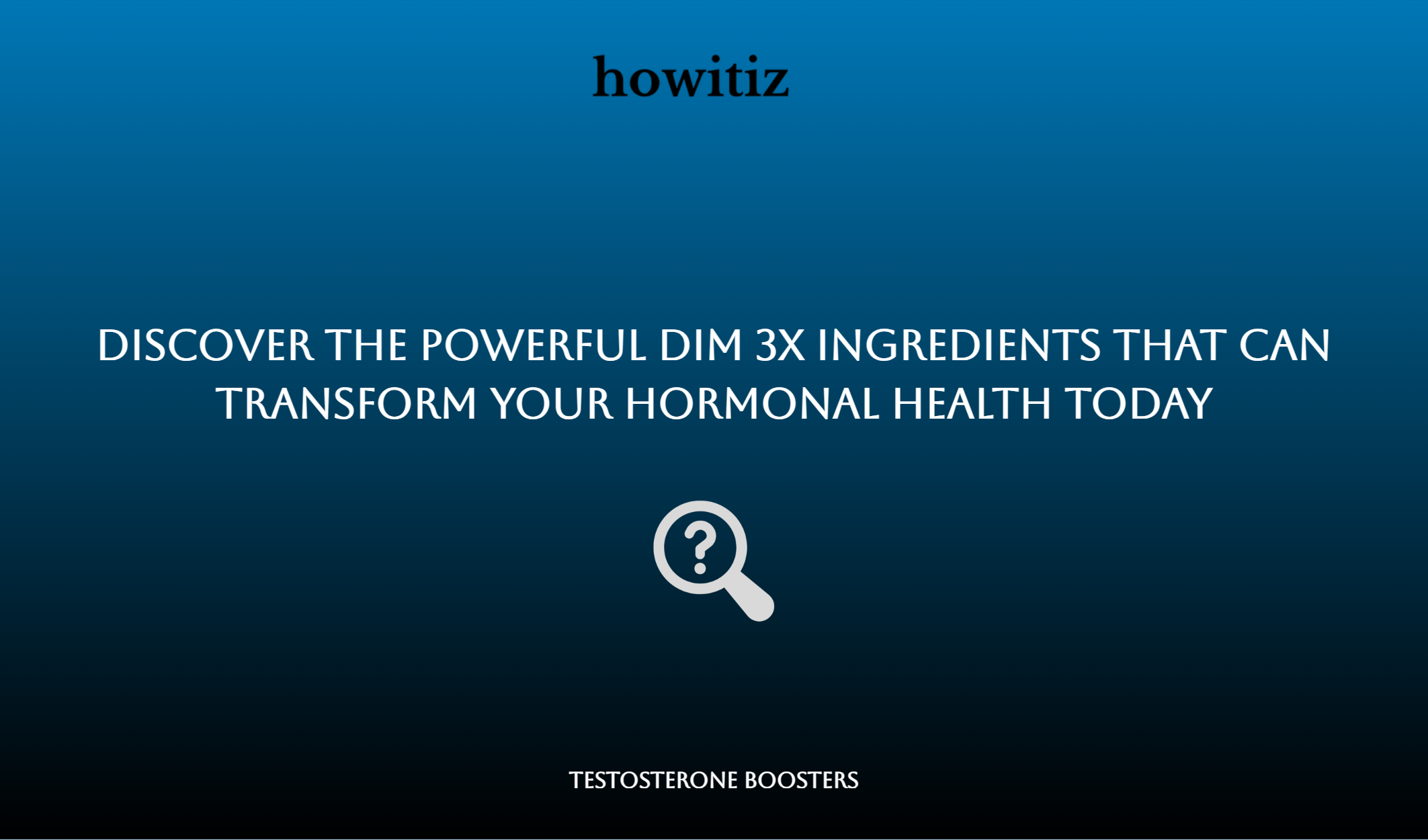 Discover The Powerful Dim 3x Ingredients That Can Transform Your Hormonal Health Today