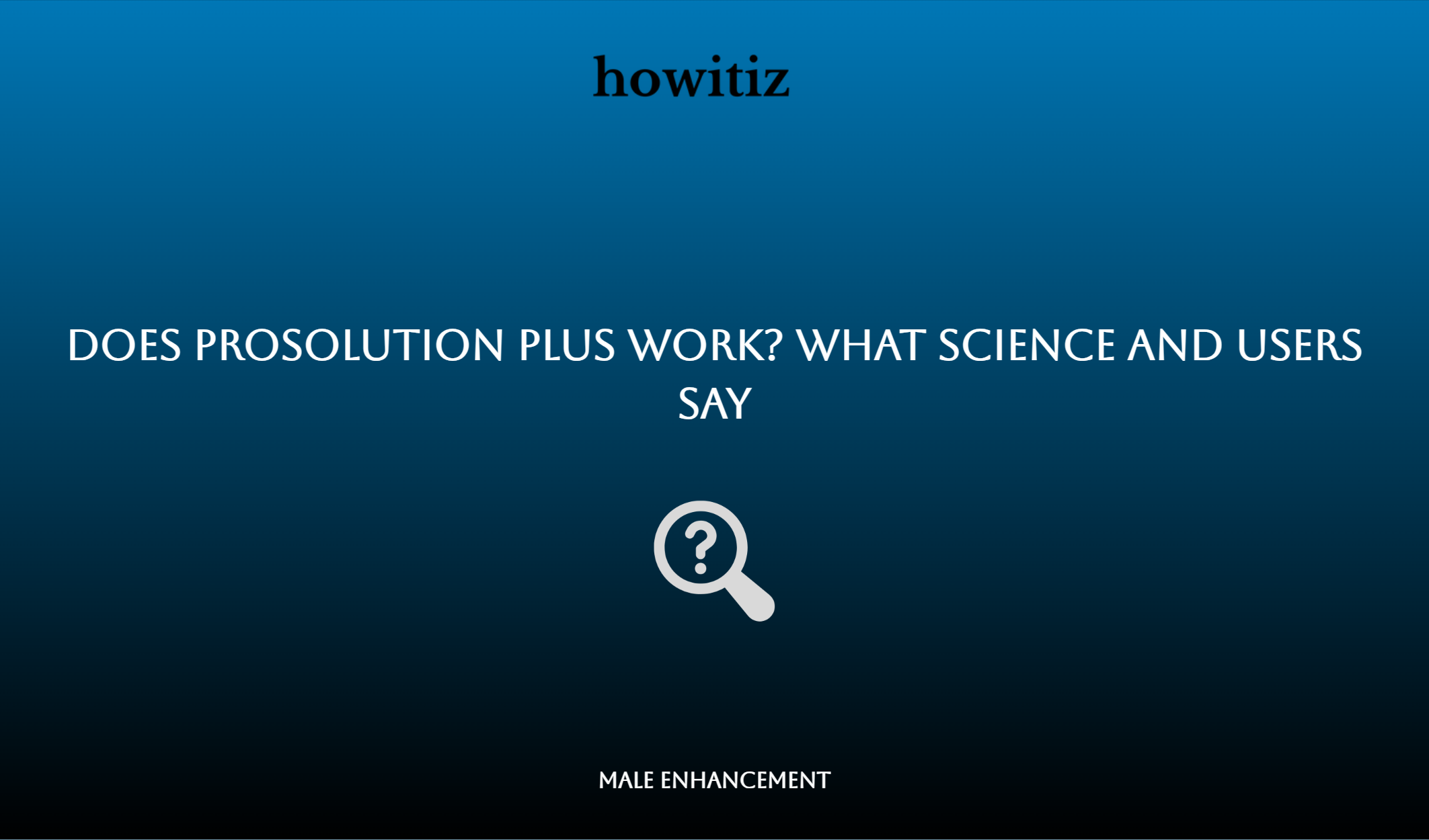 Does Prosolution Plus Work? What Science And Users Say