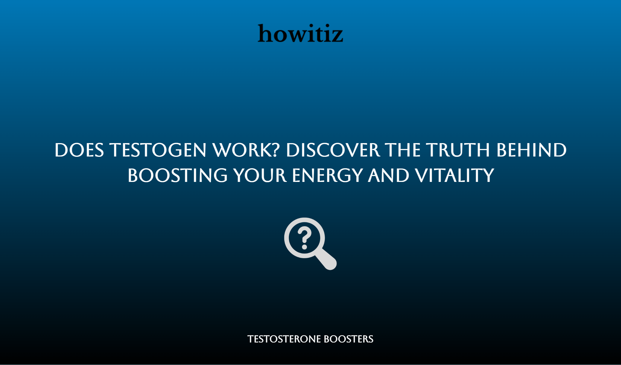 Does Testogen Work? Discover The Truth Behind Boosting Your Energy And Vitality