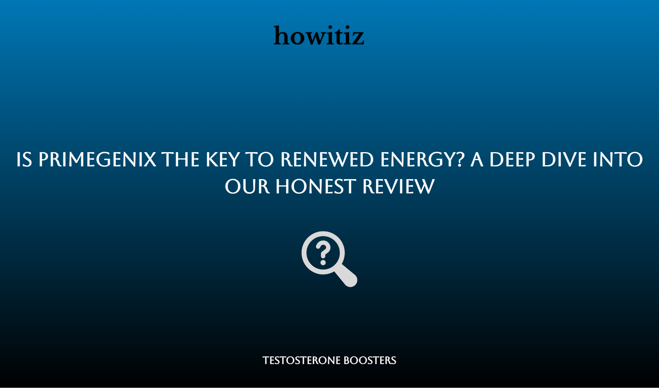 Is Primegenix The Key To Renewed Energy? A Deep Dive Into Our Honest Review