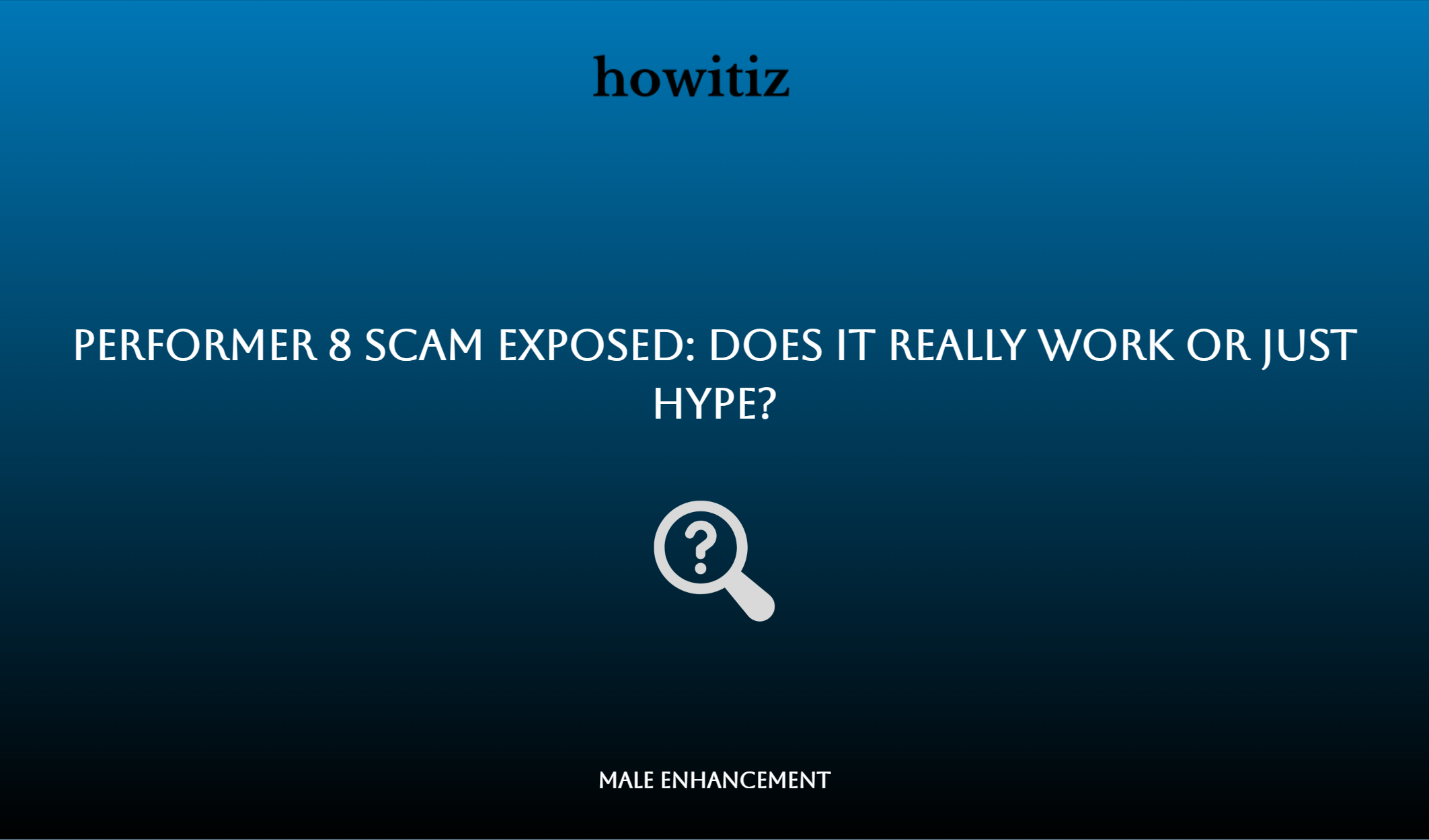 Performer 8 Scam Exposed: Does It Really Work Or Just Hype?