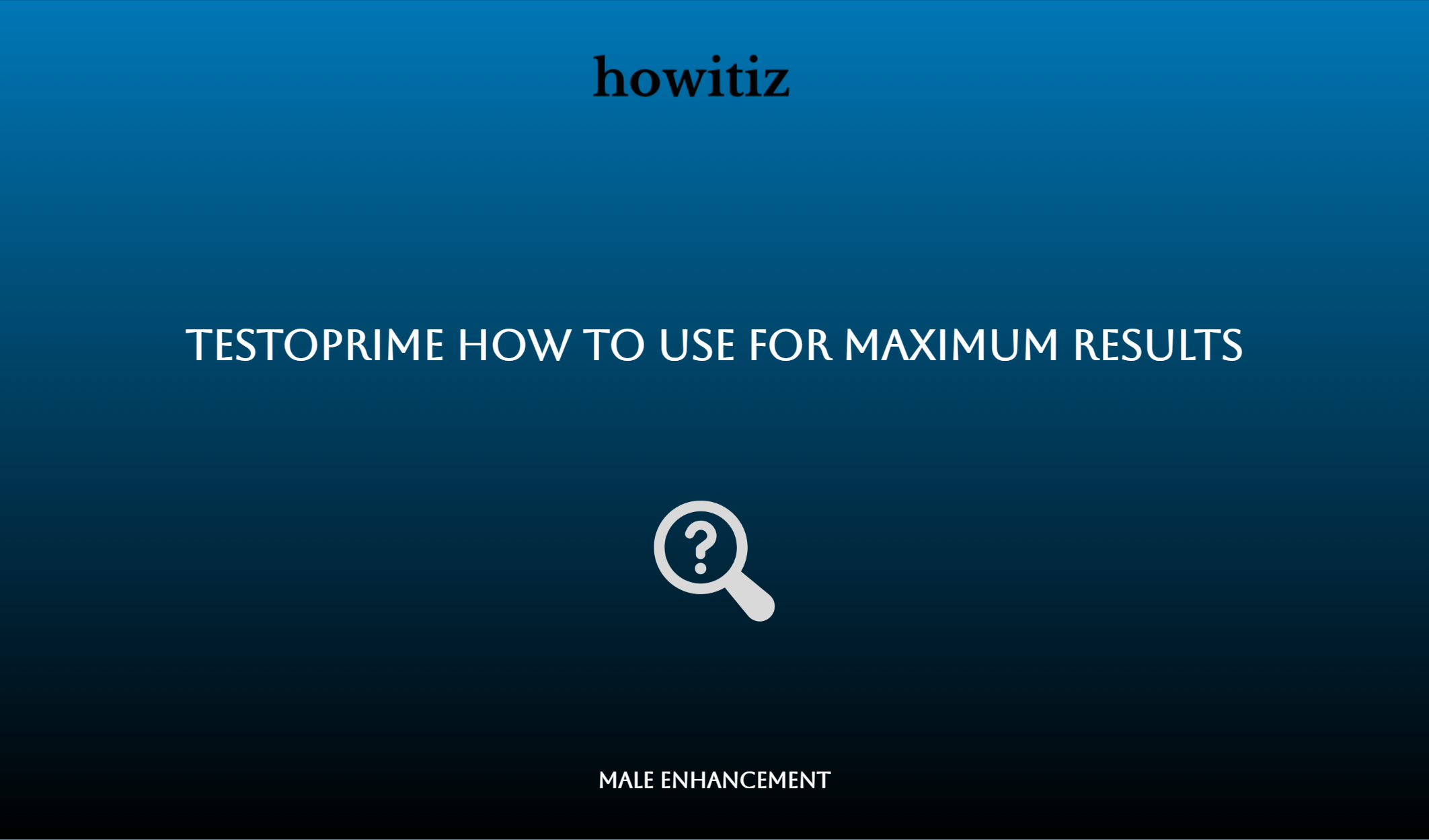 Testoprime How To Use For Maximum Results