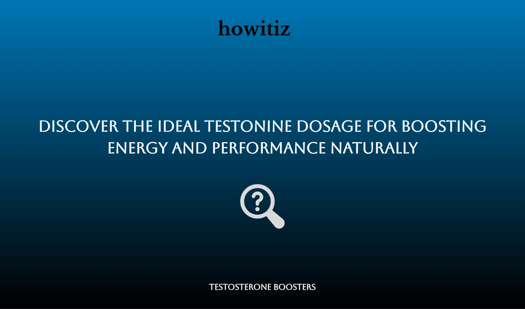 Discover The Ideal Testonine Dosage For Boosting Energy And Performance Naturally