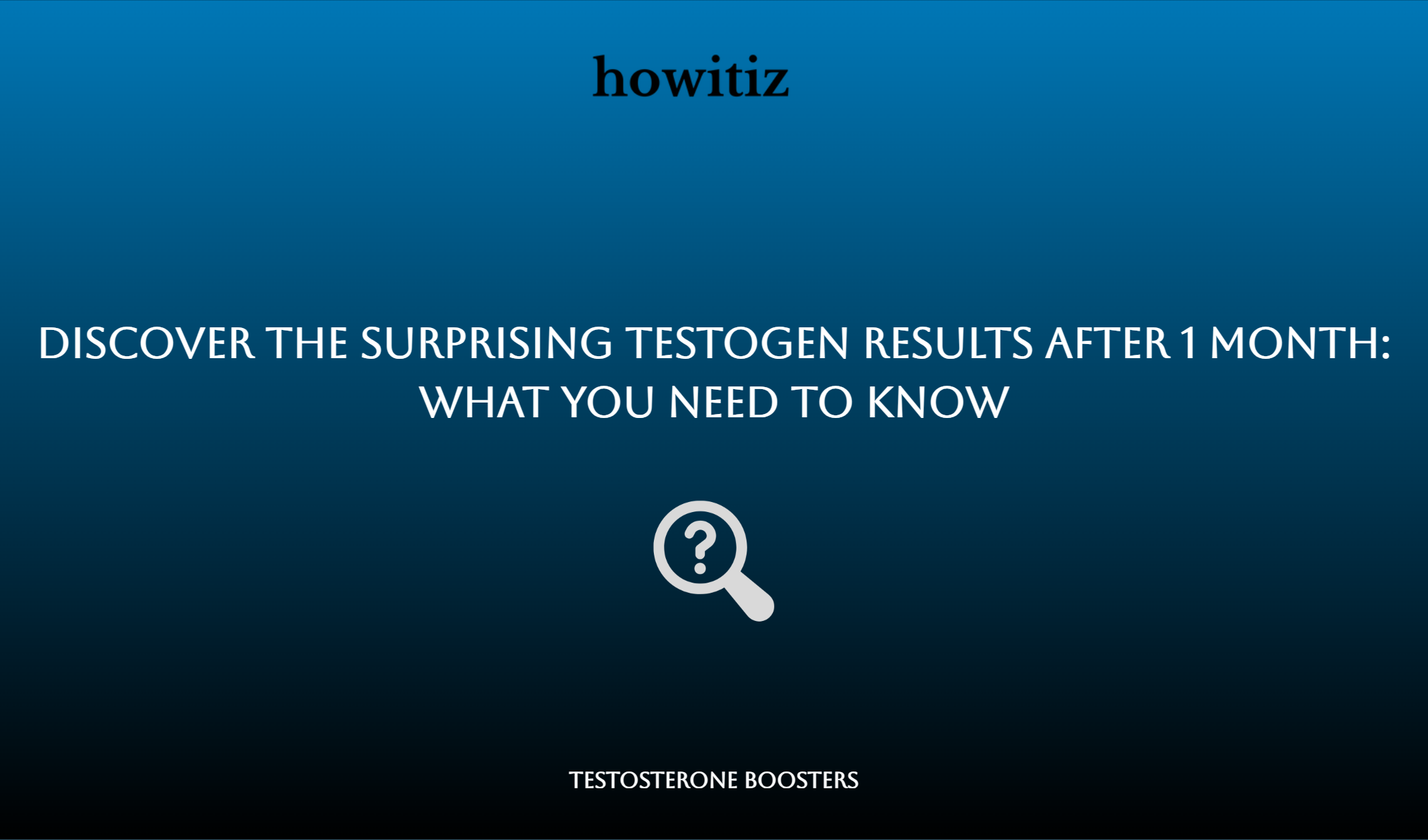 Discover The Surprising Testogen Results After 1 Month: What You Need To Know