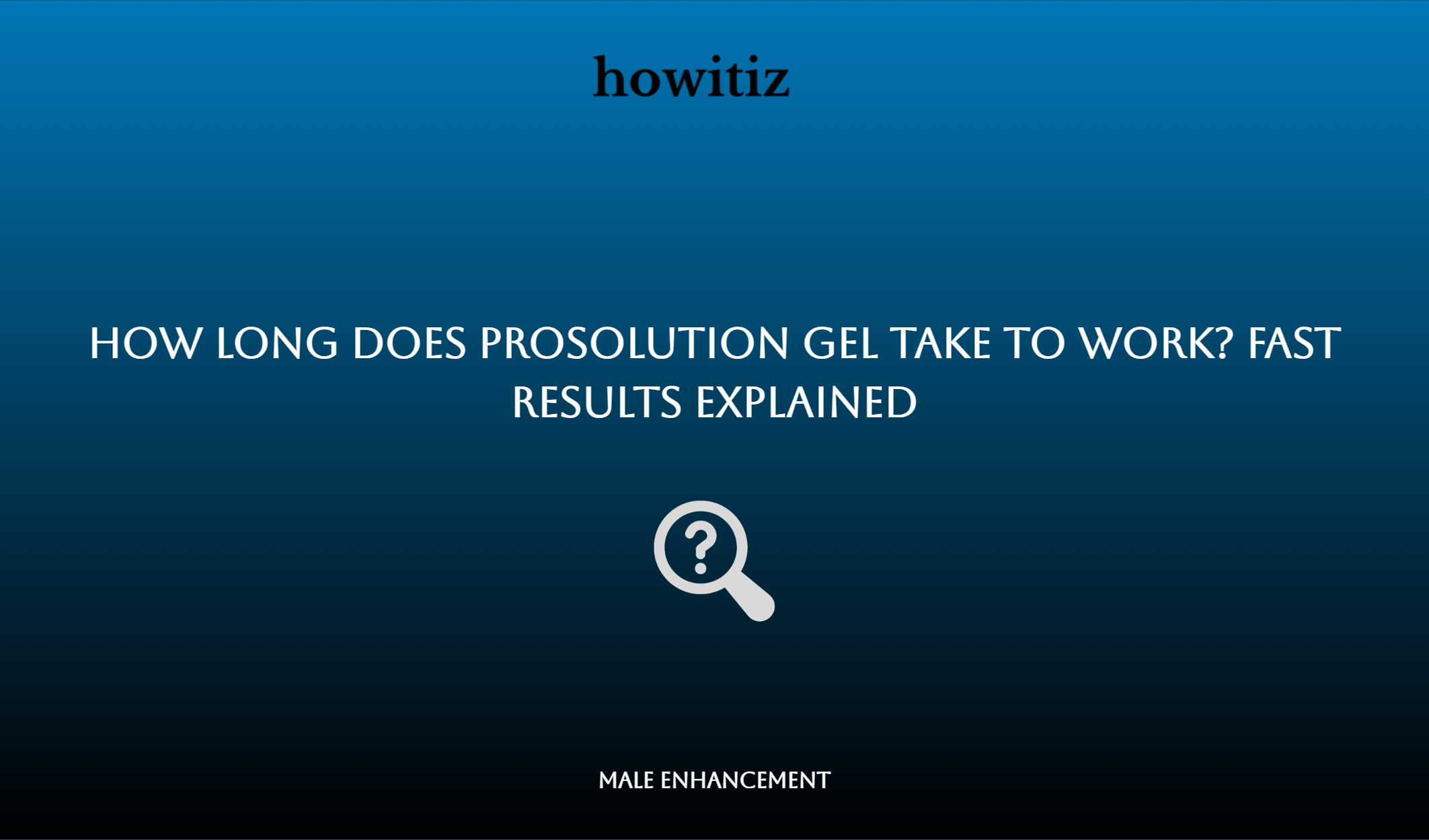How Long Does Prosolution Gel Take To Work? Fast Results Explained